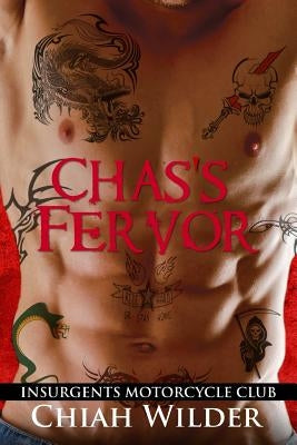 Chas's Fervor: Insurgents Motorcycle Club Paperback Createspace Independent Publishing Platform