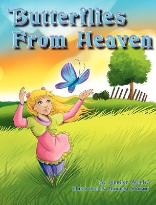 Butterflies from Heaven by Minnite, Jennifer Anne