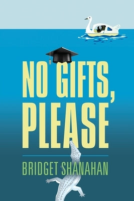 No Gifts, Please by Shanahan, Bridget