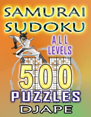 Samurai Sudoku: 500 puzzles all levels Paperback Createspace Independent Publishing Platform