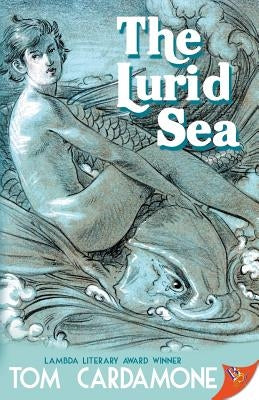 The Lurid Sea by Cardamone, Tom