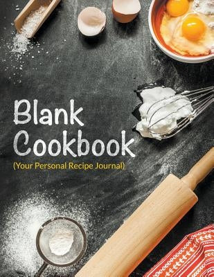 Blank Cookbook (Your Personal Recipe Journal) by Speedy Publishing LLC