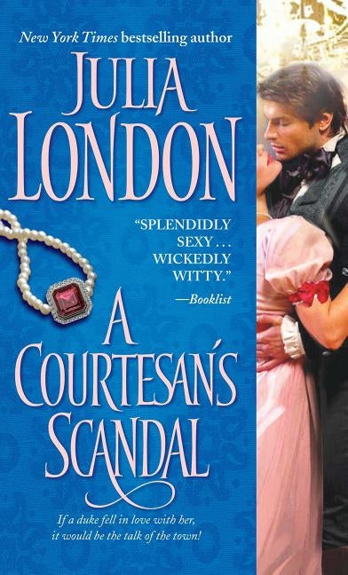 A Courtesan's Scandal by London, Julia