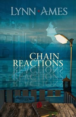 Chain Reactions by Ames, Lynn