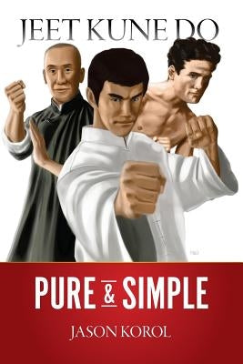 Jeet Kune Do Pure and Simple Paperback Createspace Independent Publishing Platform