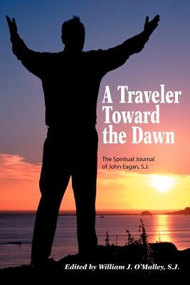 A Traveler Toward the Dawn by Eagan, John