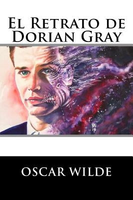 El Retrato de Dorian Gray by Wilde, Oscar