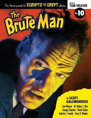 Scripts from the Crypt: The Brute Man Paperback BearManor Media