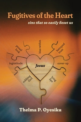 Fugitives of the Heart: sins that so easily beset us Paperback Xulon Press