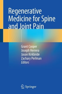 Regenerative Medicine for Spine and Joint Pain by Cooper, Grant