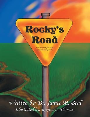 Rocky's Road: A Coloring Book for Children of Incarcerated Parents. by Beal, Janice M.