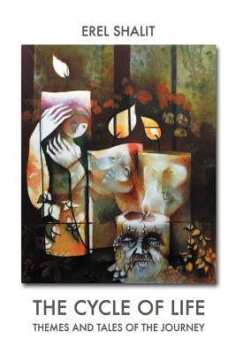 The Cycle of Life: Themes and Tales of the Journey Paperback Fisher King Press