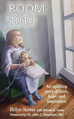 Room 1010: An Uplifting Story of Faith, Hope, and Inspiration by Survis, Billye