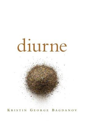 Diurne by Bagdanov, Kristin George