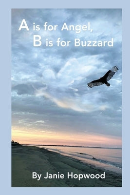 A is for Angel, B is for Buzzard Paperback Aakenbaaken & Kent