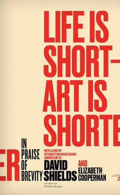 Life Is Short ? Art Is Shorter: In Praise of Brevity Paperback Hawthorne Books