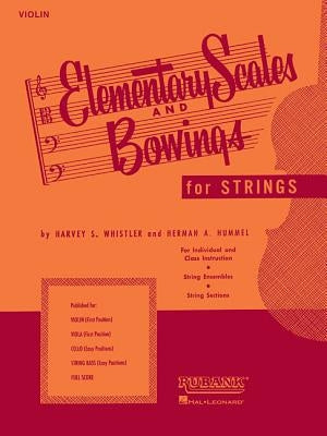 Elementary Scales and Bowings - Violin: (first Position) by Whistler, Harvey S.