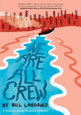 We Are All Crew by Landauer, Bill