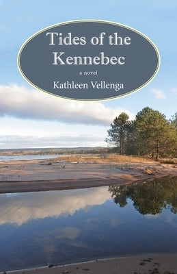 Tides of the Kennebec Forty Press