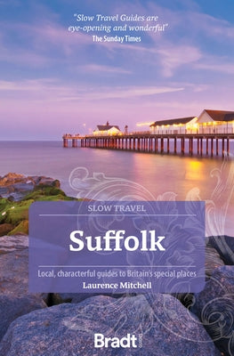Suffolk Paperback Bradt Travel Guides