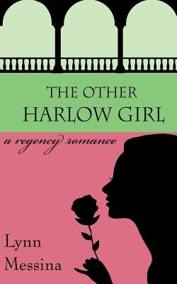 The Other Harlow Girl: A Regency Romance Paperback Potatoworks Press