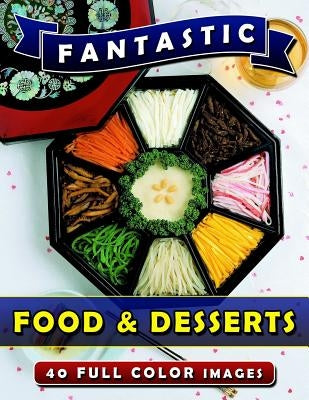 Fantastic Food & Desserts: Picture Book Gift for Seniors and Patients with Alzheimer's & Dementia. Dementia Activities for Seniors Book. by Madison, Rodrick