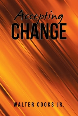 Accepting Change Paperback Xlibris Us