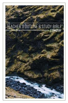 The Teacher's Outline & Study Bible: 2 Timothy Paperback Leadership Ministries Worldwide