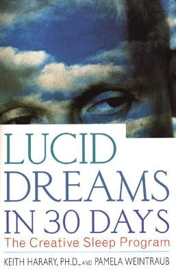 Lucid Dreams in 30 Days P by Harary, Keith