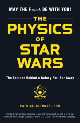Book cover of "The Physics of Star Wars" by Adams Media Corporation, featuring sci-fi themed imagery and space-related graphics.