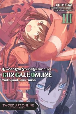 Sword Art Online Alternative Gun Gale Online, Vol. 3 (Light Novel): Second Squad Jam: Finish Paperback Yen on
