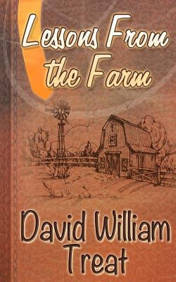 Lessons from the Farm: A 31 Day Christian Devotional Paperback Olivia Kimbrell Press, Incorporated