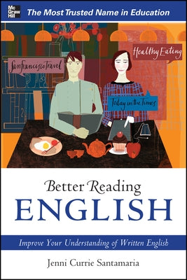 Better Reading English: Improve Your Understanding of Written English by Santamaria, Jenni Currie