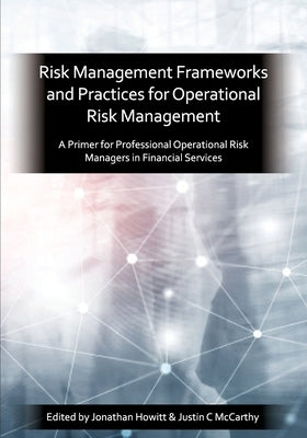 Prmia: A Primer for Professional Operational Risk Managers in Financial Services Paperback Professional Risk Managers' International Ass