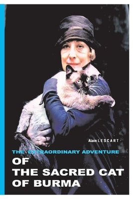 The Extraordinary Adventure of the Sacred Cat of Burma by Lescart, Alain