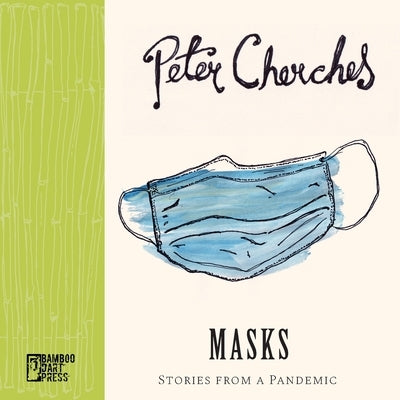 Masks: Stories from a Pandemic Paperback Bamboo Dart Press