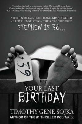 39: Your Last Birthday by Sojka, Timothy Gene