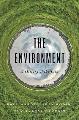 The Environment: A History of the Idea Paperback Johns Hopkins University Press