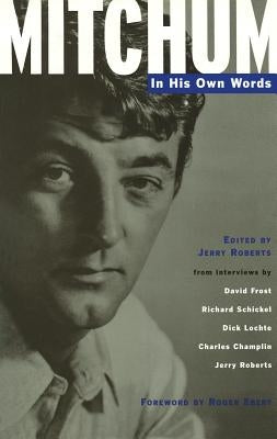 Mitchum: In His Own Words by Roberts, Jerry