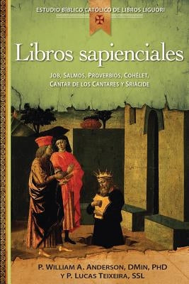 Libros Sapienciales: Job, Salmos, Proverbios, Qohelet, Cantar de Los Cantares Y Sriácide by Anderson, William