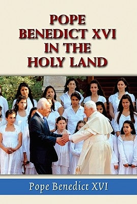 Pope Benedict XVI in the Holy Land Paperback Paulist Press