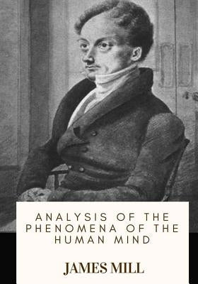 Analysis of the Phenomena of the Human Mind Paperback Createspace Independent Publishing Platform
