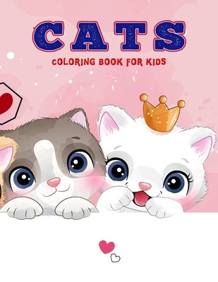 Cats Coloring Book For Kids: A Variety of Cat Pages to Color - Simple Cat Illustrations - Easy to Color By Kids - Ages 4-8 by Publishing, Bardy