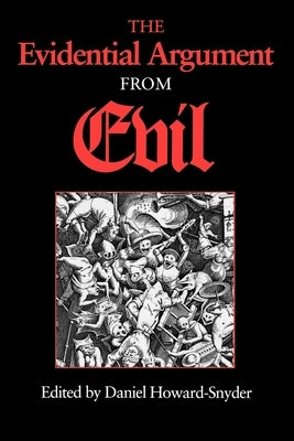 Evidential Argument from Evil Paperback Indiana University Press (Ips)
