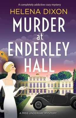 Murder at Enderley Hall: A completely addictive cozy mystery by Dixon, Helena