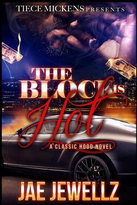 The Block is Hot: A Classic Hood Novel Paperback Createspace Independent Publishing Platform