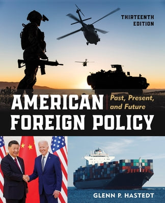 American Foreign Policy: Past, Present, and Future Paperback Rowman & Littlefield Publishers