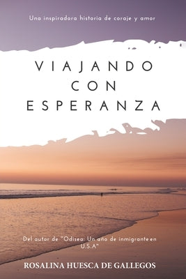 Viajando con Esperanza by de Gallegos, Rosalina Huesca