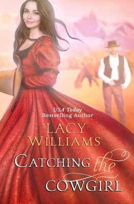 Catching the Cowgirl Paperback Independently Published