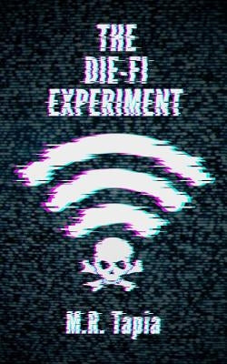 The Die-Fi Experiment by Tapia, M. R.